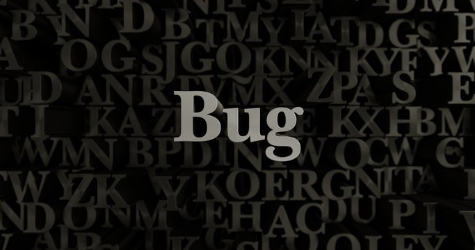 Bug - 3D rendered metallic typeset headline illustration.  Can be used for an online banner ad or a print postcard.