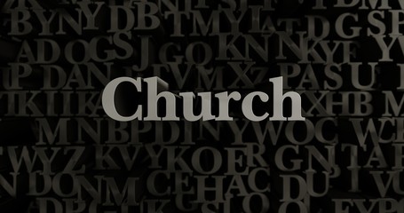 Church - 3D rendered metallic typeset headline illustration.  Can be used for an online banner ad or a print postcard.