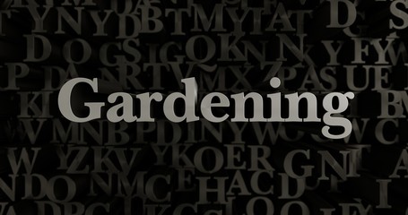 Fototapeta na wymiar Gardening - 3D rendered metallic typeset headline illustration. Can be used for an online banner ad or a print postcard.