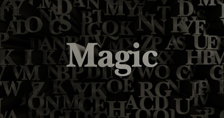 Magic - 3D rendered metallic typeset headline illustration.  Can be used for an online banner ad or a print postcard.