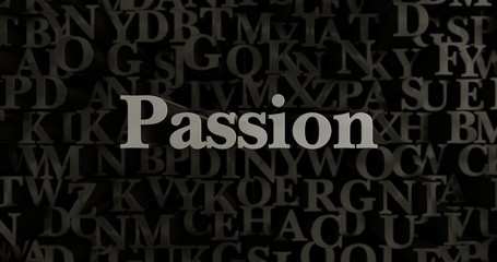 Passion - 3D rendered metallic typeset headline illustration.  Can be used for an online banner ad or a print postcard.