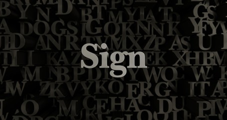 Sign - 3D rendered metallic typeset headline illustration.  Can be used for an online banner ad or a print postcard.
