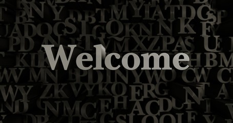 Welcome - 3D rendered metallic typeset headline illustration.  Can be used for an online banner ad or a print postcard.