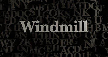Windmill - 3D rendered metallic typeset headline illustration.  Can be used for an online banner ad or a print postcard.