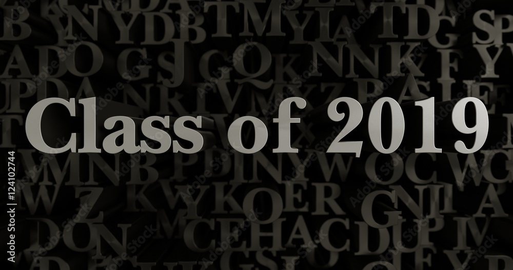 Fototapete class of 2019 - 3d rendered metallic typeset headline illustration. can be used for an online banner