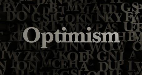 Optimism - 3D rendered metallic typeset headline illustration.  Can be used for an online banner ad or a print postcard.