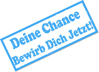 Deine Chance - Bewirb Dich Jetzt!
