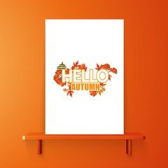 White Poster with Autumn leaves Design on Orange Colored Shelf. Vector Illustration Eps 10
