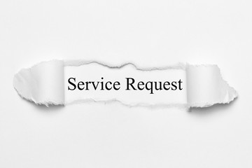 Service Request on white torn paper