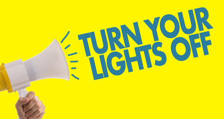 Turn Your Lights Off
