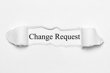 Change Request on white torn paper