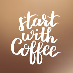 Vector illustration of coffee phrase calligraphy on blurry brown background. White ink hand written quote about coffee.