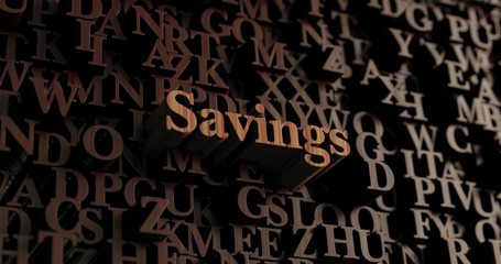 Savings - Wooden 3D rendered letters/message.  Can be used for an online banner ad or a print postcard.