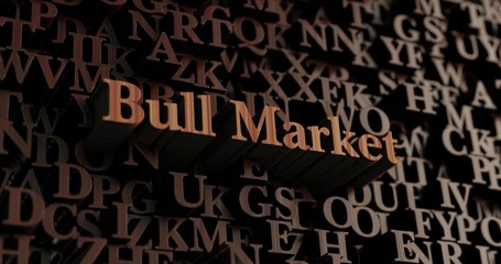 Bull Market - Wooden 3D rendered letters/message.  Can be used for an online banner ad or a print postcard.