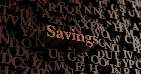 Savings - Wooden 3D rendered letters/message.  Can be used for an online banner ad or a print postcard.