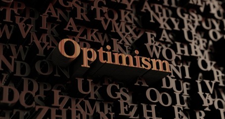 Optimism - Wooden 3D rendered letters/message.  Can be used for an online banner ad or a print postcard.