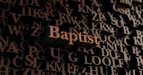 Baptist - Wooden 3D rendered letters/message.  Can be used for an online banner ad or a print postcard.