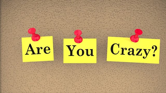Are You Crazy Nuts Mad Insane Question Sanity Check 3d Animation