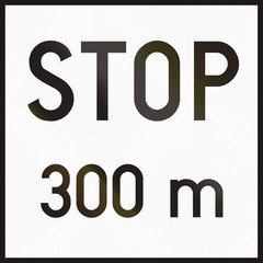 Hungarian supplementary road sign - Stop in 300 meters