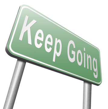 keep going dont quit
