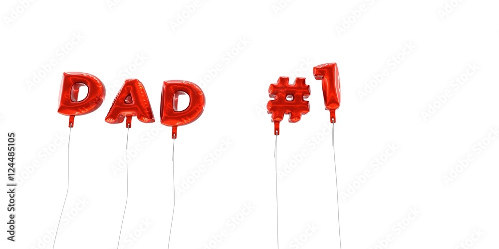 Fototapete dad #1 - word made from red foil balloons - 3d rendered. can be used for an online banner ad or a pr