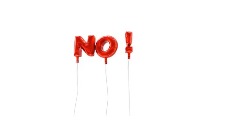 Fototapeta premium NO! - word made from red foil balloons - 3D rendered. Can be used for an online banner ad or a print postcard.