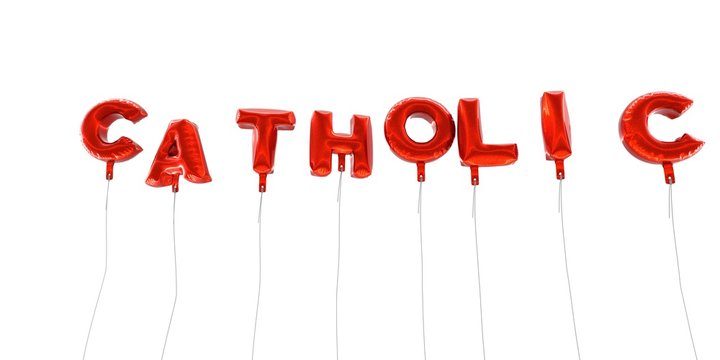 CATHOLIC - word made from red foil balloons - 3D rendered.  Can be used for an online banner ad or a print postcard.