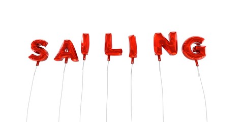 SAILING - word made from red foil balloons - 3D rendered.  Can be used for an online banner ad or a print postcard.