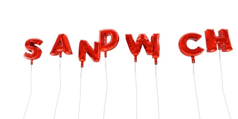 SANDWICH - word made from red foil balloons - 3D rendered.  Can be used for an online banner ad or a print postcard.