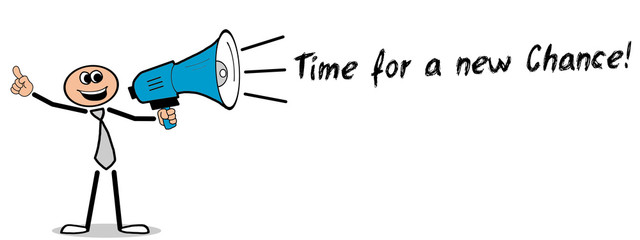 Time for a new Chance! Mann mit Megafon