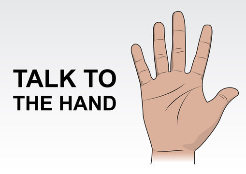 Talk to the hand vector illustration