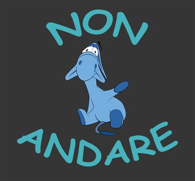 Sad donkey waving hand with Italian text "Non Andare", t-shirt g