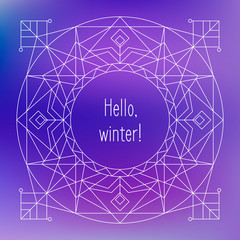 Abstract background with geometric ornament and phrase Hello, wi