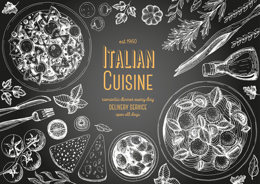 Italian cuisine top view chalkboard frame. Italian food menu design. Vintage hand drawn sketch vector illustration.
