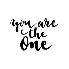 Inspirational quote 'You are the one' isolated on white background. Modern hand brush lettering.