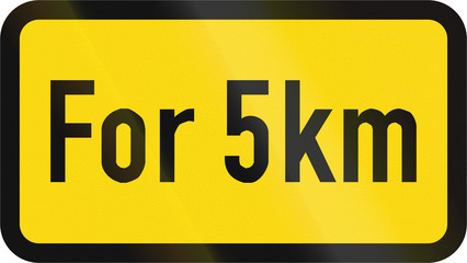 Temporary road sign used in the African country of Botswana - The primary sign is effective for 5 kilometres