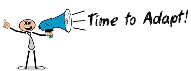 Time to Adapt! Mann mit Megafon