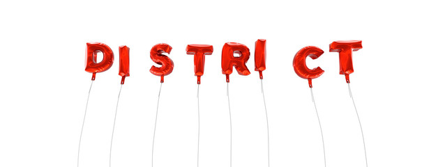 DISTRICT - word made from red foil balloons - 3D rendered.  Can be used for an online banner ad or a print postcard.