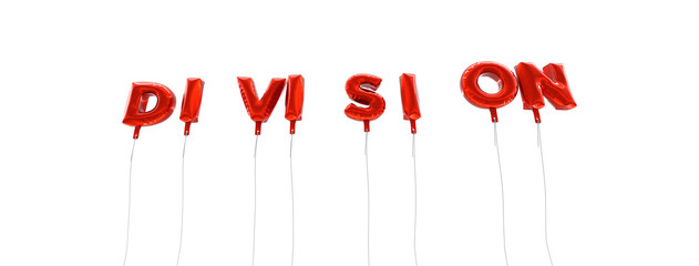 DIVISION - word made from red foil balloons - 3D rendered.  Can be used for an online banner ad or a print postcard.