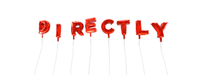 DIRECTLY - word made from red foil balloons - 3D rendered.  Can be used for an online banner ad or a print postcard.