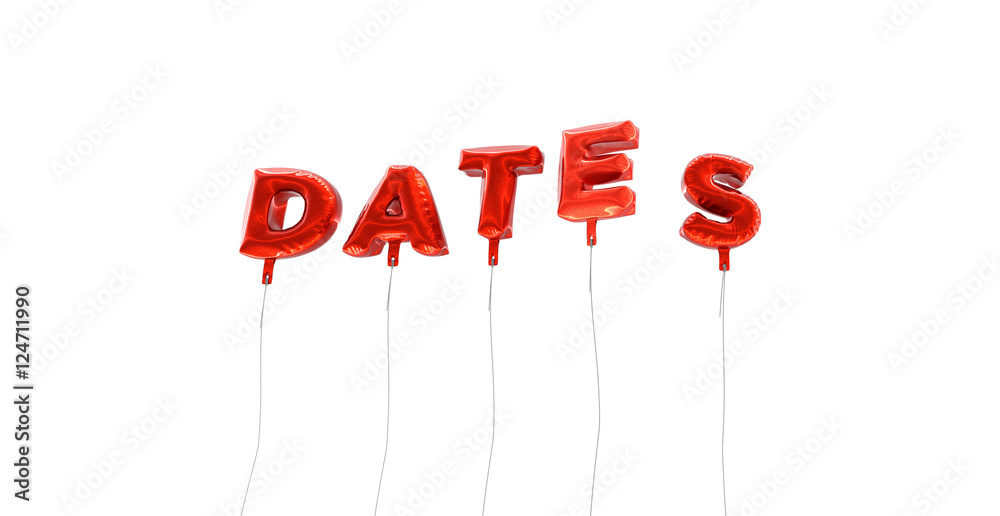Fototapete dates - word made from red foil balloons - 3d rendered. can be used for an online banner ad or a pri