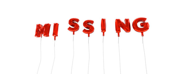 MISSING - word made from red foil balloons - 3D rendered.  Can be used for an online banner ad or a print postcard.