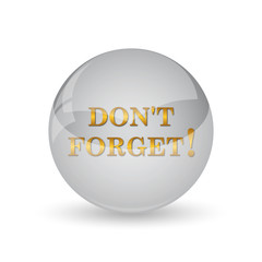 Don't forget, reminder icon