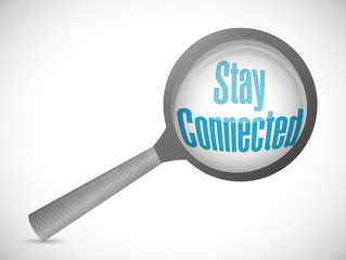 stay connected magnify glass sign