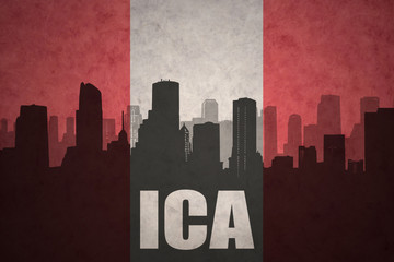 abstract silhouette of the city with text Ica at the vintage peruvian flag