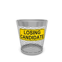 Losing candidate (policy concept). Warning tablet with text message on trash bin (wastebasket) as symbol of loser politician or unlucky candidate as result of political race or election