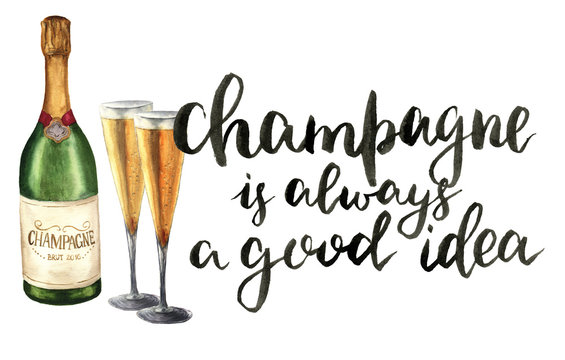 Watercolor bottle of champagne, wineglasses and lettering. Bottle of sparkling wine with glasses and Champagne is always a good idea. Party illustration for design, print or background.