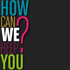 how can we help you?