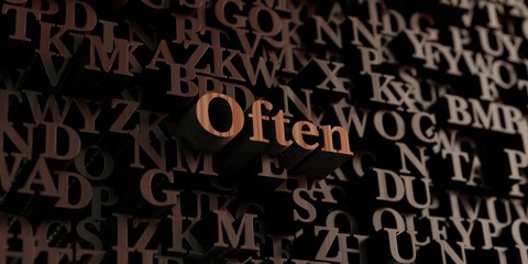 Often - Wooden 3D rendered letters/message.  Can be used for an online banner ad or a print postcard.