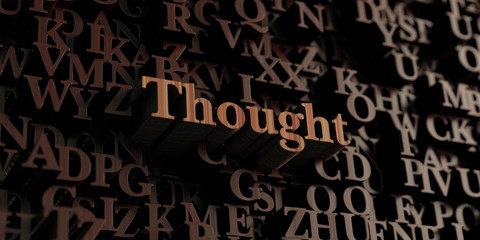 Thought - Wooden 3D rendered letters/message.  Can be used for an online banner ad or a print postcard.